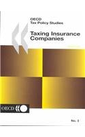 Imagen de archivo de Taxing Insurance Companies (Oecd Tax Policy Studies, 3) a la venta por SecondSale