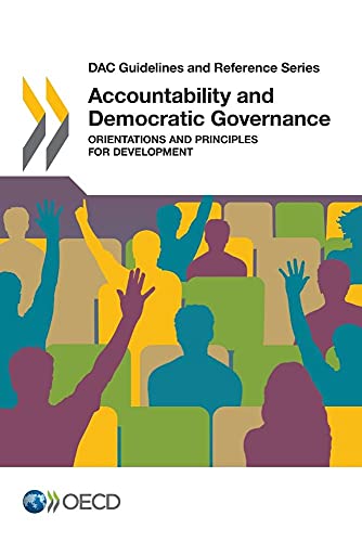 Stock image for DAC Guidelines and Reference Series Accountability and Democratic Governance: Orientations and Principles for Development for sale by Revaluation Books