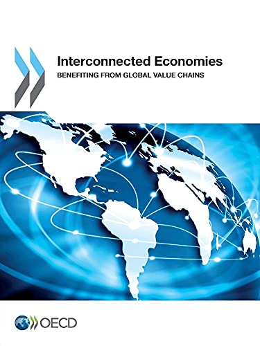 9789264183865: Interconnected Economies: Benefiting from Global Value Chains