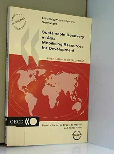 Beispielbild fr Development Centre Seminars Sustainable Recovery in Asia: Mobilising Resources for Development zum Verkauf von medimops