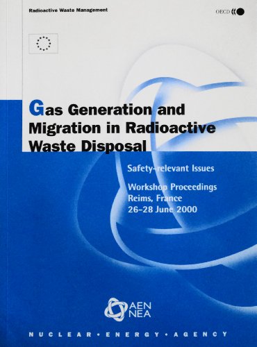 Stock image for Gas Generation and Migration in Radioactive Waste Disposal: Safety-Relevant Issues: Workshop Proceedings Reims, France 26-28 2000 (Radioactive Waste Management) for sale by Zubal-Books, Since 1961
