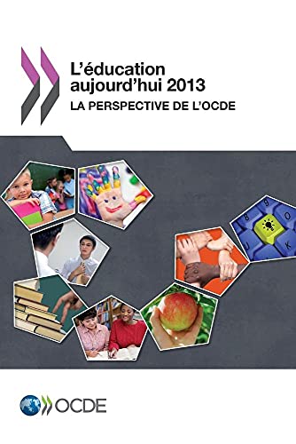 Stock image for L'ducation aujourd'hui 2013 - La perspective de l'OCDE [Broch] OCDE for sale by BIBLIO-NET