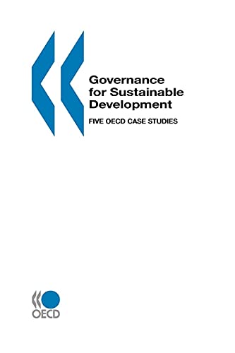 Governance for Sustainable Development: Five Oecd Case Studies (9789264187474) by Organisation For Economic Co-Operation And Development