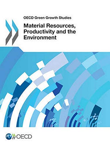 Stock image for Oecd Green Growth Studies Material Resources, Productivity and the Environment for sale by Sequitur Books