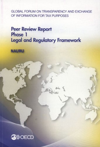 Stock image for Global Forum on Transparency and Exchange of Information for Tax Purposes Peer Reviews: Nauru 2013 - Phase 1: Legal and Regulatory Framework [Broch] OCDE for sale by BIBLIO-NET