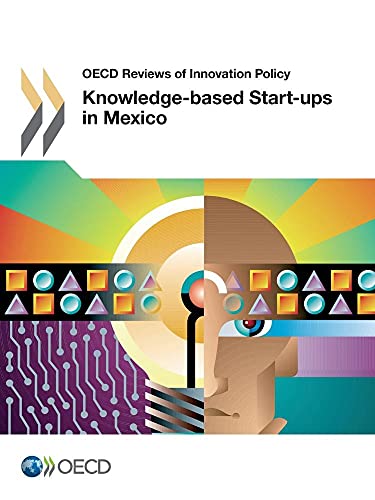 Beispielbild fr OECD Reviews of Innovation Policy Knowledge-based Start-ups in Mexico zum Verkauf von Revaluation Books