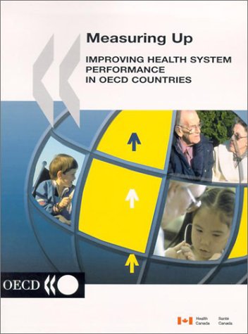 Imagen de archivo de Measuring Up: Improving Health System Performance in Oecd Countries a la venta por Mispah books