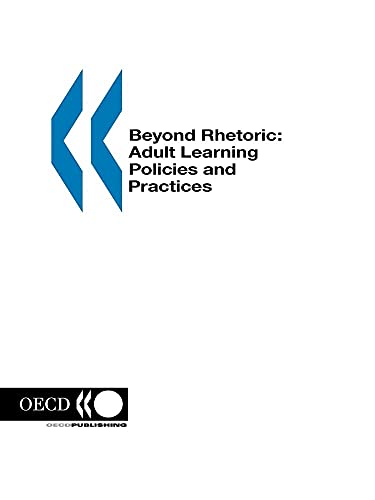 Beyond Rhetoric: Adult Learning Policies and Practices (9789264199439) by Pont, Beatriz; Sonnet, Anne; Werquin, Patrick; Organisation For Economic Co-Operation And Development