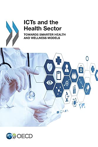 9789264202856: Icts and the Health Sector: Towards Smarter Health and Wellness Models