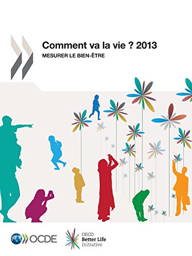 Stock image for Comment va la vie ? 2013 : Mesurer le bien-tre: Edition 2013 [Broch] Organisation For Economic Co-Operation And Development, Oecd for sale by BIBLIO-NET