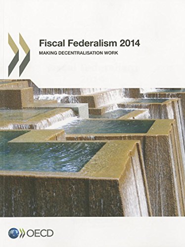 9789264204560: Fiscal federalism 2014: Making decentralisation work