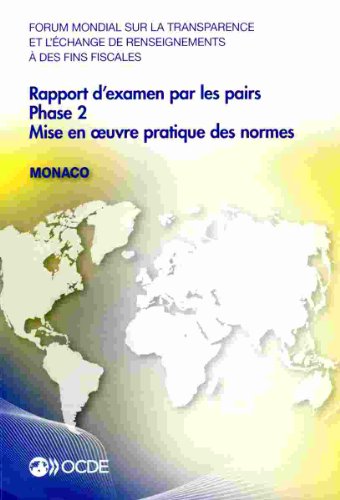 9789264206625: Forum Mondial Sur La Transparence Et L'Echange de Renseignements a Des Fins Fiscales: Rapport D'Examen Par Les Pairs: Monaco 2013: Phase 2: Mise En UV