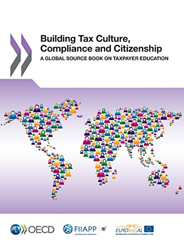 9789264223356: Building Tax Culture, Compliance and Citizenship: A Global Source Book on Taxpayer Education