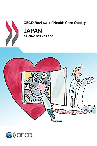 Stock image for Oecd Reviews of Health Care Quality: Japan 2015: Raising Standards for sale by Books Unplugged
