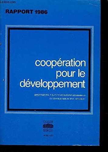 Stock image for Rapport- Coopration pour le dveloppement- Efforts politiques pousuivis par les membres du Comit d'aide au dveloppement- Examen 1986 for sale by medimops