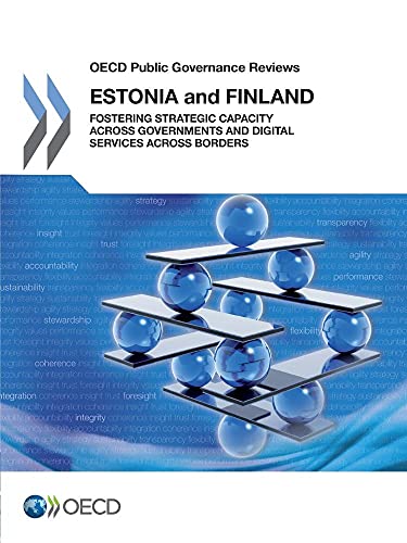 9789264229327: Oecd Public Governance Reviews Oecd Public Governance Reviews: Estonia and Finland: Fostering Strategic Capacity across Governments and Digital Services across Borders