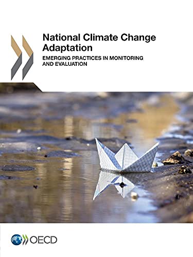 Stock image for National Climate Change Adaptation: Emerging Practices in Monitoring and Evaluation for sale by Book Deals