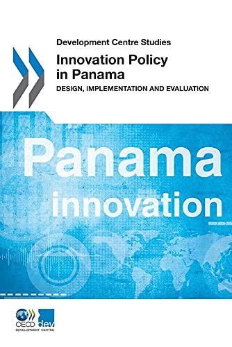 9789264230385: Development Centre Studies Innovation Policy in Panama: Design, Implementation and Evaluation