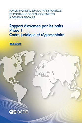 9789264233621: Forum mondial sur la transparence et l'change de renseignements  des fins fiscales : Rapport d'examen par les pairs : Maroc 2015 : Phase 1 : cadre juridique et rglementaire