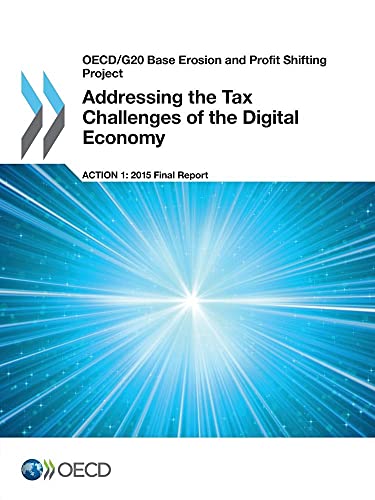 Imagen de archivo de Oecd/G20 Base Erosion and Profit Shifting Project Addressing the Tax Challenges of the Digital Economy, Action 1 - 2015 Final Report a la venta por Wonder Book