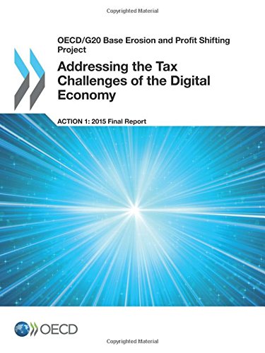 Stock image for Oecd/G20 Base Erosion and Profit Shifting Project Addressing the Tax Challenges of the Digital Economy, Action 1 - 2015 Final Report for sale by Wonder Book