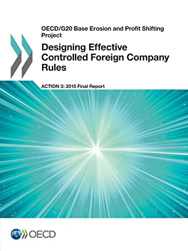 Stock image for OECD/G20 Base Erosion and Profit Shifting Project Designing Effective Controlled Foreign Company Rules, Action 3 - 2015 Final Report for sale by Wonder Book