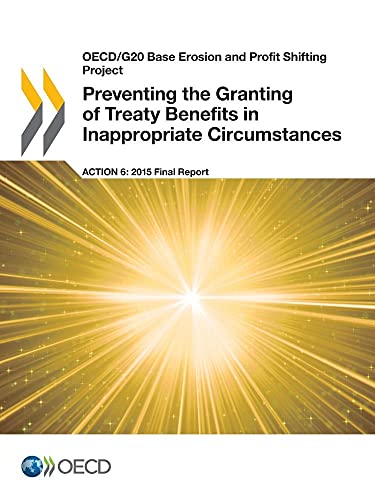 Beispielbild fr Oecd/G20 Base Erosion and Profit Shifting Project Preventing the Granting of Treaty Benefits in Inappropriate Circumstances, Action 6 - 2015 Final Report zum Verkauf von Wonder Book