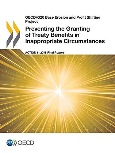 Stock image for Oecd/G20 Base Erosion and Profit Shifting Project Preventing the Granting of Treaty Benefits in Inappropriate Circumstances, Action 6 - 2015 Final Report for sale by Wonder Book