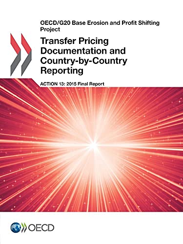 Beispielbild fr OECD/G20 Base Erosion and Profit Shifting Project Transfer Pricing Documentation and Country-by-Country Reporting, Action 13 - 2015 Final Report zum Verkauf von Wonder Book