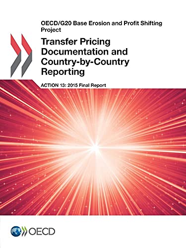Stock image for OECD/G20 Base Erosion and Profit Shifting Project Transfer Pricing Documentation and Country-by-Country Reporting, Action 13 - 2015 Final Report for sale by Wonder Book