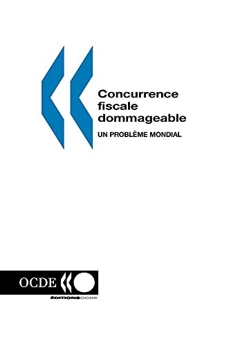 Stock image for Concurrence Fiscale Dommageable : Un Problme Mondial for sale by RECYCLIVRE