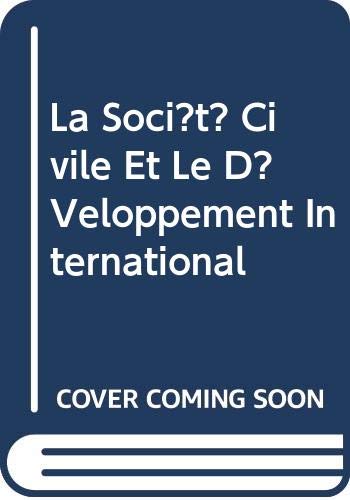 La Socit Civile Et Le Dveloppement International (9789264261174) by Bernard Lehning, Helmich