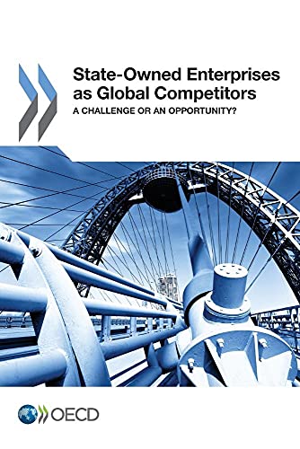 Imagen de archivo de State-Owned Enterprises as Global Competitors: A Challenge or an Opportunity? a la venta por medimops