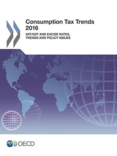 Stock image for Consumption Tax Trends 2016 2016: VAT/GST and Excise Rates, Trends and Policy Issues for sale by Reuseabook