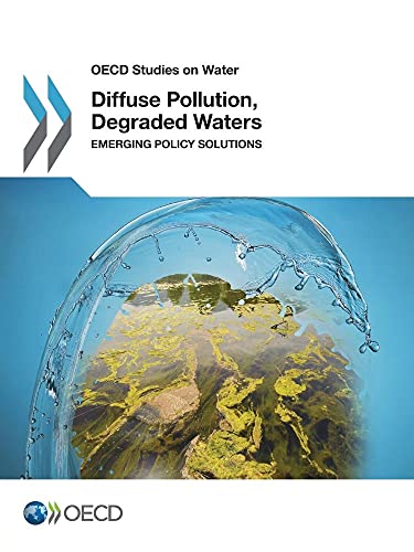Stock image for OECD Studies on Water Diffuse Pollution Degraded Waters: Emerging Policy Solutions for sale by Revaluation Books