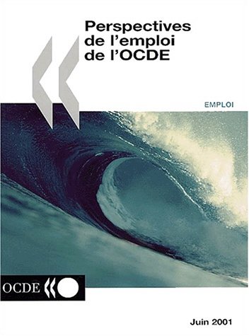 Stock image for Perspectives De L'Emploi De L'Ocde: Juin 2001 for sale by medimops