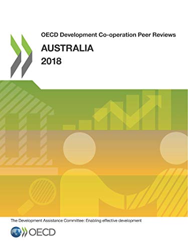Imagen de archivo de OECD Development Co-operation Peer Reviews OECD Development Co-operation Peer Reviews: Australia 2018 a la venta por medimops