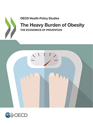Beispielbild fr The Heavy Burden of Obesity: the economics of prevention (OECD health policy studies) zum Verkauf von AwesomeBooks