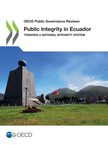 Stock image for Public Integrity in Ecuador: Towards a National Integrity System for sale by Revaluation Books