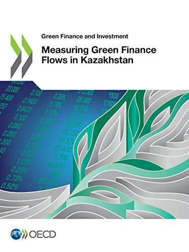 Imagen de archivo de Green Finance and Investment Measuring Green Finance Flows in Kazakhstan a la venta por TextbookRush