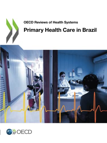 Stock image for Primary Health Care in Brazil (OECD Reviews of Health Systems) for sale by Books Unplugged