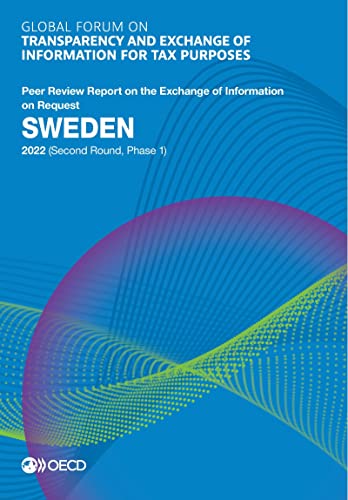Stock image for Global Forum On Transparency And Exchange Of Information For Tax Purposes: Sweden 2022 (Second Round, Phase 1) for sale by Revaluation Books