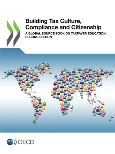 Stock image for Building Tax Culture, Compliance and Citizenship: A Global Source Book on Taxpayer Education for sale by Revaluation Books