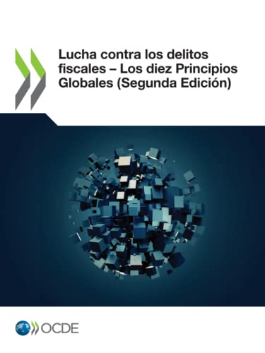 Stock image for Lucha contra los delitos fiscales/ Fighting Tax Crime: Los diez principios globales/ The Ten Global Principles for sale by Revaluation Books