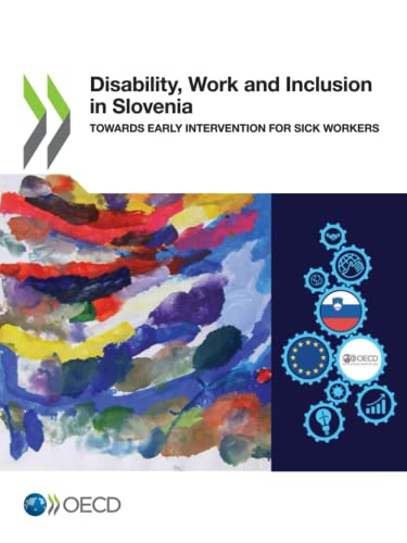 Stock image for Disability, Work and Inclusion in Slovenia: Towards Early Intervention for Sick Workers for sale by Revaluation Books