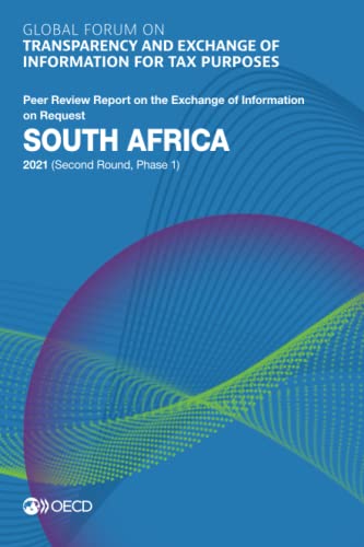 Stock image for Global Forum on Transparency and Exchange of Information for Tax Purposes: South Africa 2021 (Second Round, Phase 1) Peer Review Report on the Exchange of Information on Request for sale by Revaluation Books