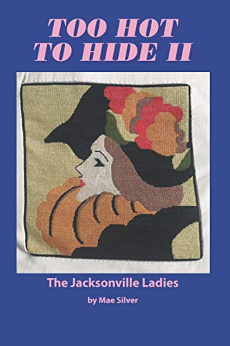 Imagen de archivo de Too Hot To Hide II: The Jacksonville Ladies a la venta por Lucky's Textbooks