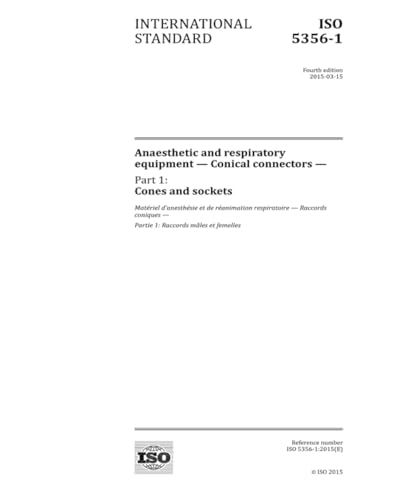 Image d'archives pour ISO 5356-1:2015, Fourth Edition: Anaesthetic and respiratory equipment - Conical connectors - Part 1: Cones and sockets (NON000000) mis en vente par Revaluation Books