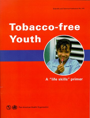 Stock image for Tobacco-free Youth: "A life skills" primer for sale by Mispah books