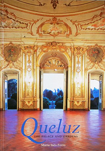 Beispielbild fr Queluz: The Palace and Gardens zum Verkauf von SecondSale